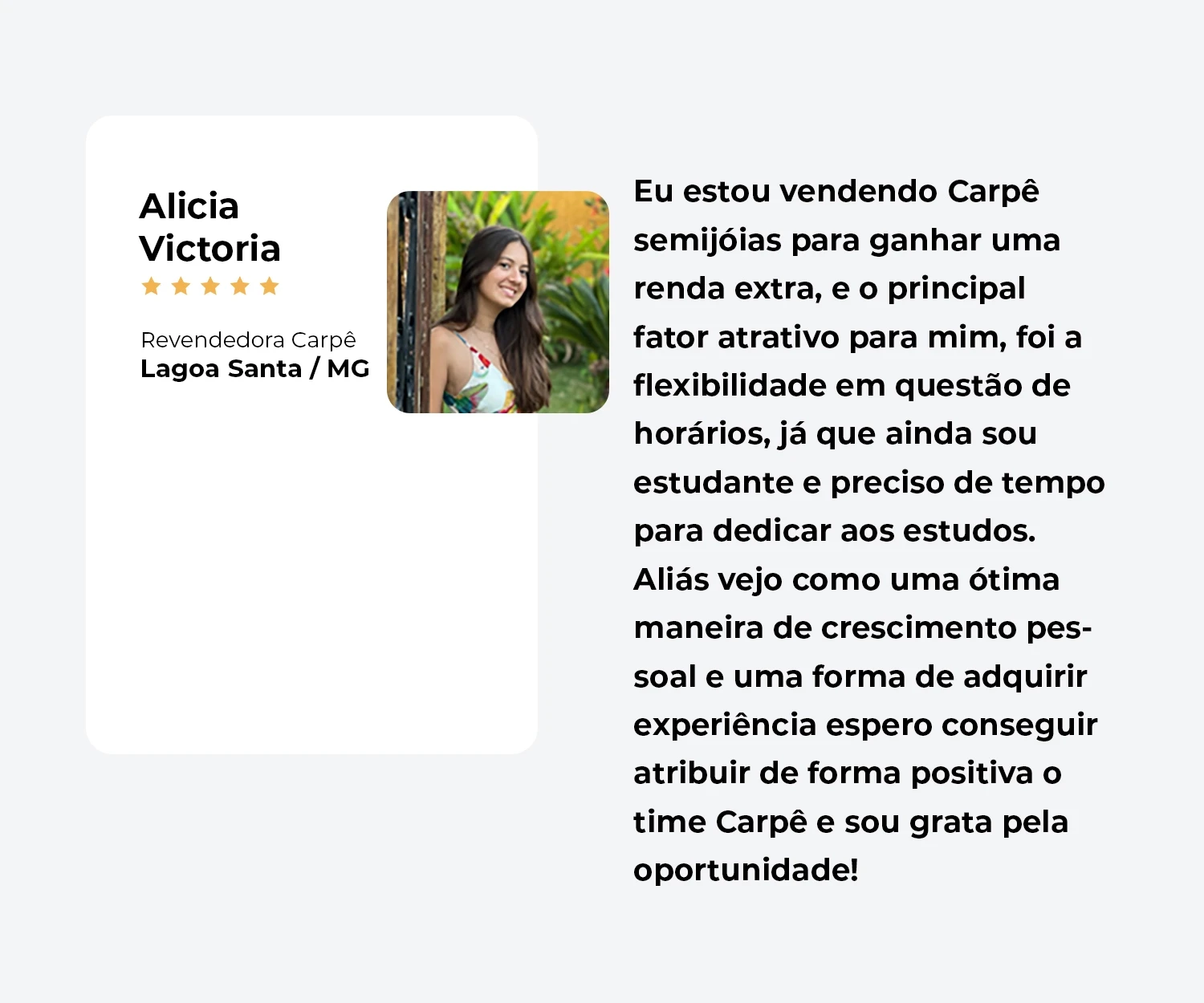 Depoimento de Alicia Victoria — Revendedora Carpê, Lagoa Santa/MG